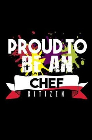 Cover of Proud to be a Chef citizen