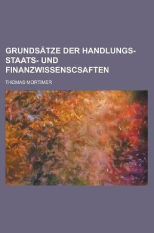 Cover of Grundsatze Der Handlungs- Staats- Und Finanzwissenscsaften