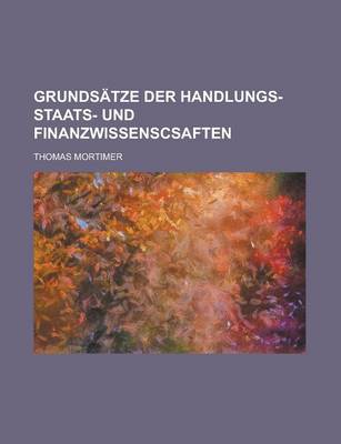 Book cover for Grundsatze Der Handlungs- Staats- Und Finanzwissenscsaften