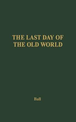 Book cover for The Last Day of the Old World