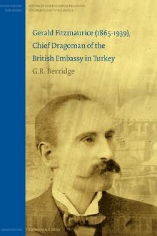Cover of Gerald Fitzmaurice (1865-1939), Chief Dragoman of the British Embassy in Turkey