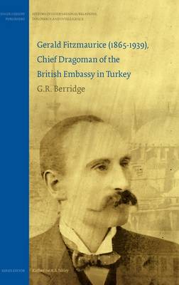 Book cover for Gerald Fitzmaurice (1865-1939), Chief Dragoman of the British Embassy in Turkey