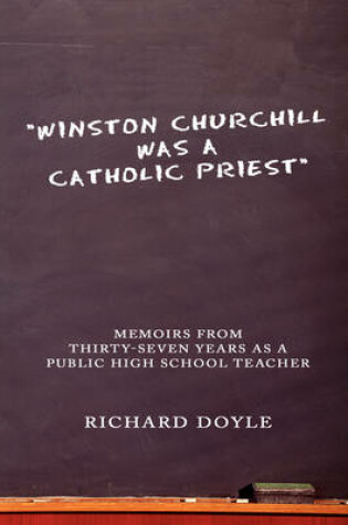 Cover of "Winston Churchill Was a Catholic Priest"