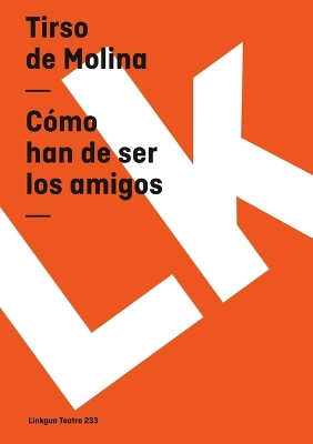 Cover of Cómo han de ser los amigos