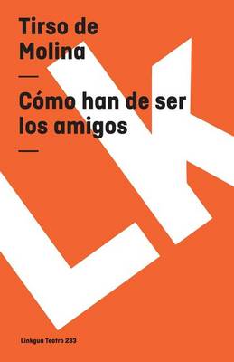 Book cover for Cómo Han de Ser Los Amigos
