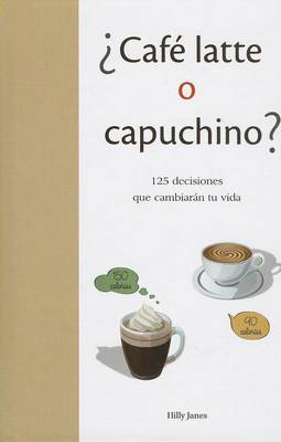 Book cover for Cafe Latte O Capuchino?