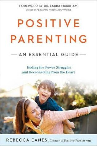 Cover of Positive Parenting: An Essential Guide
