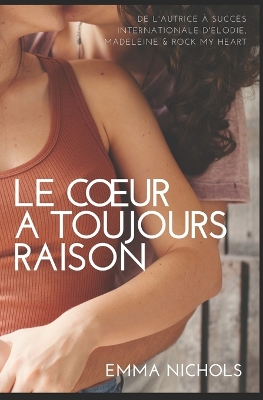 Book cover for Le Coeur a Toujours Raison