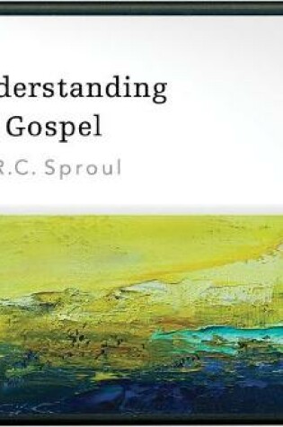 Cover of Understanding the Gospel