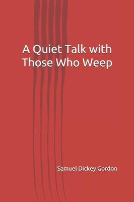 Book cover for A Quiet Talk with Those Who Weep