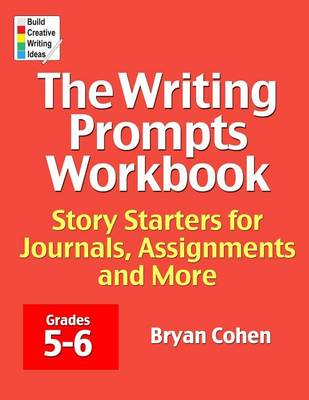 Book cover for The Writing Prompts Workbook, Grades 5-6