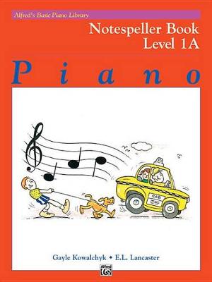 Book cover for Alfreds Basic Piano Library Notespeller Book 1A