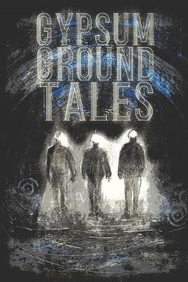 Book cover for Gypsum Ground Tales