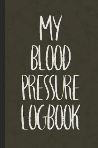 Cover of My Blood Pressure Logbook