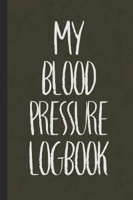 Book cover for My Blood Pressure Logbook