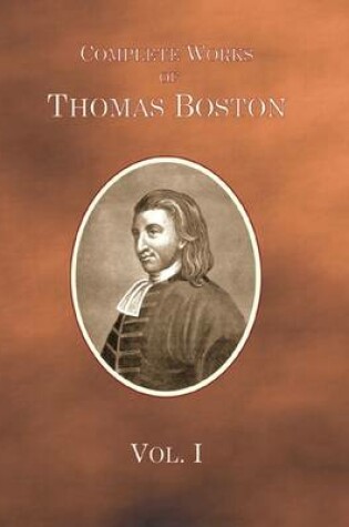 Cover of The Complete Works of the Late Rev. Thomas Boston, Ettrick