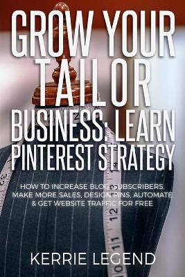 Book cover for Grow Your Tailor Business