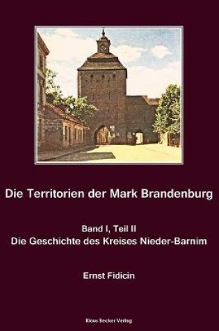 Cover of Territorien der Mark Brandenburg, Geschichte des Kreises Nieder-Barnim