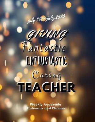 Cover of Giving fantastic enthusiastic caring teacher weekly calendar and planner