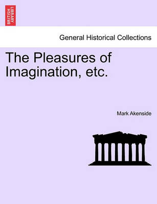 Book cover for The Pleasures of Imagination, Etc.