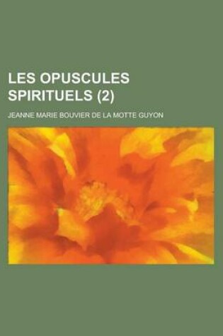 Cover of Les Opuscules Spirituels (2)