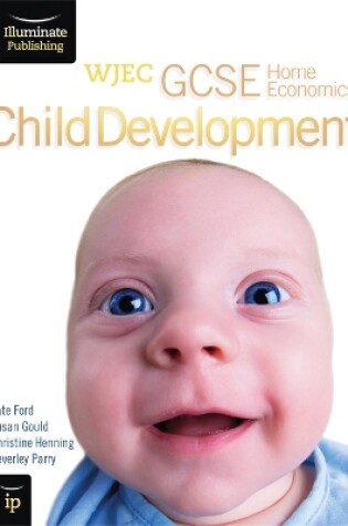 Cover of WJEC GCSE Home Economics - Child Development Student Book