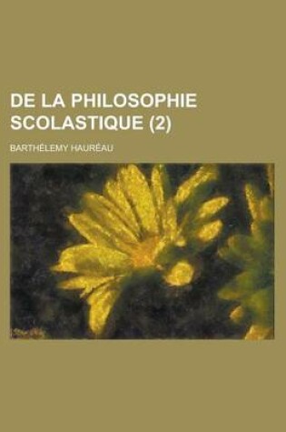 Cover of de La Philosophie Scolastique (2)