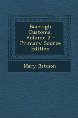 Cover of Borough Customs, Volume 2