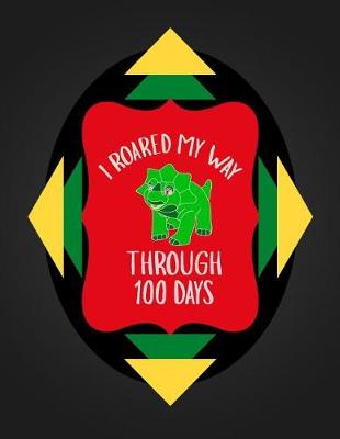 Book cover for I Roared My Way Through 100 Days