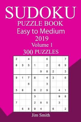 Book cover for 300 Easy to Medium Sudoku Puzzle Book 2019
