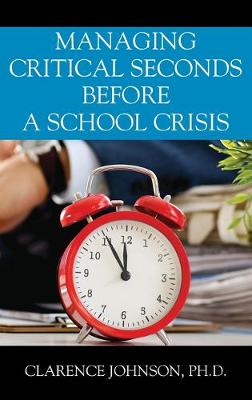 Book cover for Managing Critical Seconds Before a School Crisis