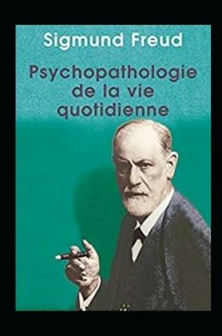 Cover of Psychopathologie de la vie quotidienne illustrated