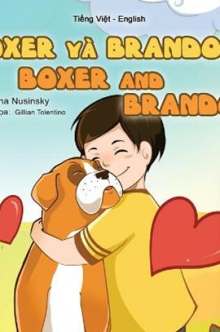 Cover of Boxer and Brandon (Vietnamese English Bilingual Book for Kids)