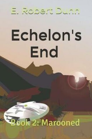 Cover of Echelon's End Book 2