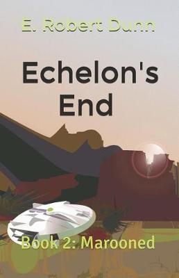 Cover of Echelon's End Book 2