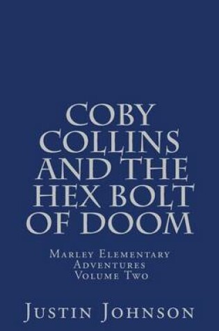 Cover of Coby Collins and the Hex Bolt of Doom