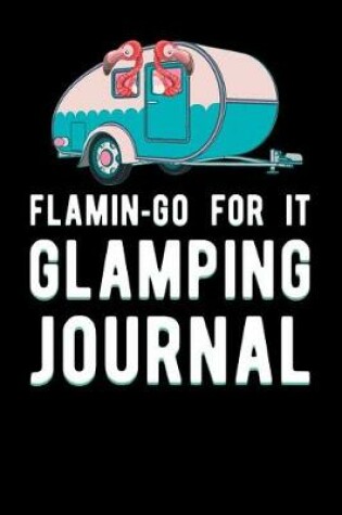 Cover of Flamingo For it Glamping Journal