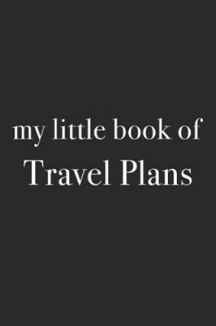 Cover of My Little Book of Travel Plans