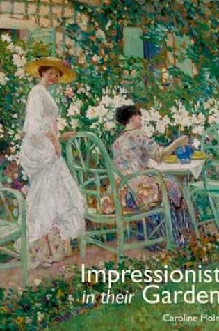 Cover of Impressionists in Their Gardens