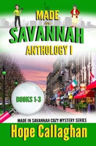 Cover of Made in Savannah Cozy Mysteries Anthology I (Books 1-3)