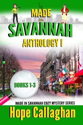 Book cover for Made in Savannah Cozy Mysteries Anthology I (Books 1-3)