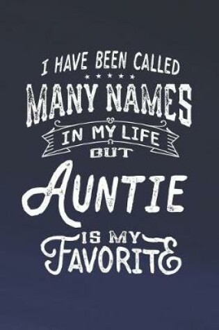 Cover of I Have Been Called Many Names in Life But Auntie Is My Favorite