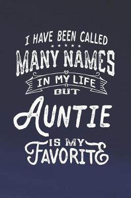 Book cover for I Have Been Called Many Names in Life But Auntie Is My Favorite