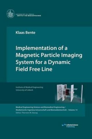 Cover of Implementation of a Magnetic Particle Imaging System for a Dynamic Field Free Line