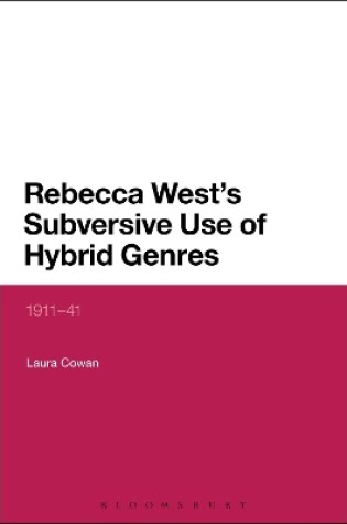 Cover of Rebecca West's Subversive Use of Hybrid Genres