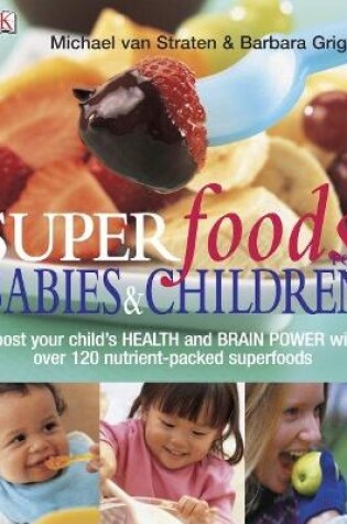 Cover of Superfoods for Babies and Children