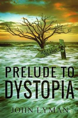 Book cover for Prelude to Dystopia