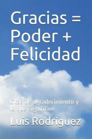 Cover of Gracias = Poder + Felicidad