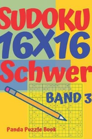 Cover of Sudoku 16x16 Schwer - Band 3