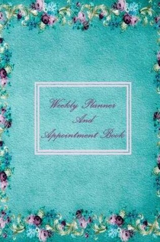 Cover of Weekly Planner And Appointment Book